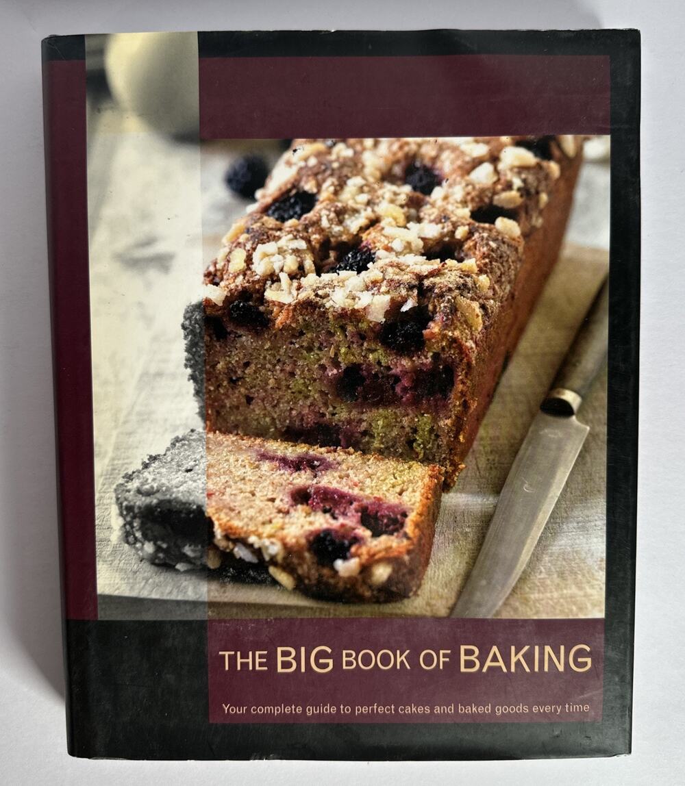 The Big Book of Baking (2008, Hardcover Book) Your Complete Guide To Baking